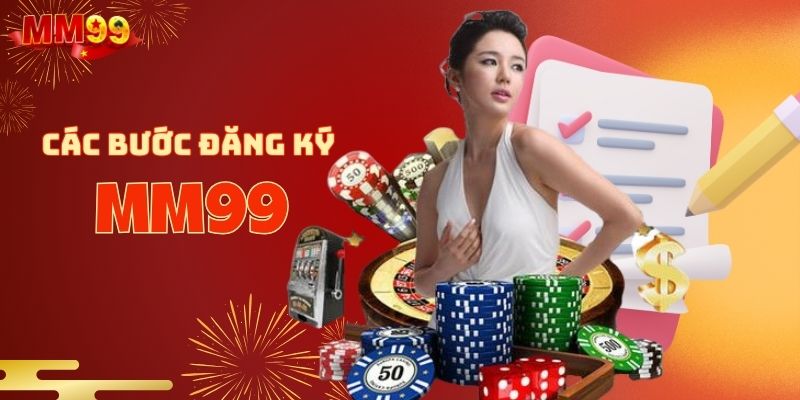 Chi tiết đăng ký MM99 cơ bản