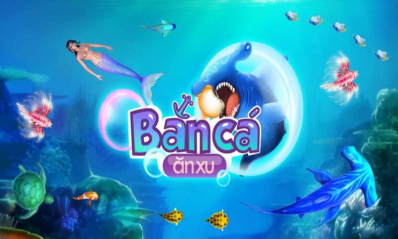 Bắn cá ăn xu được đầu tư đồ họa khủng